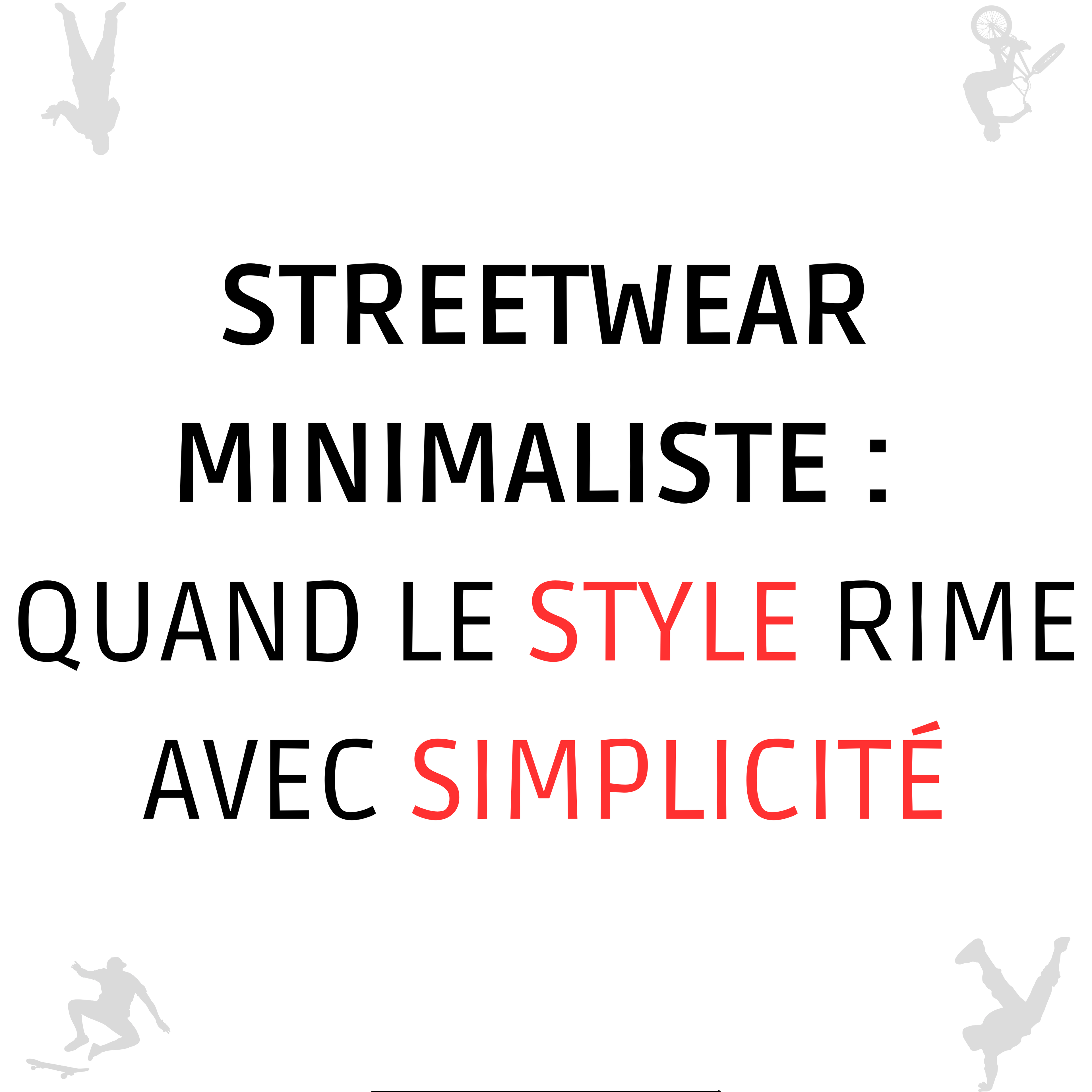 Streetwear minimaliste : quand le style rime avec simplicité
